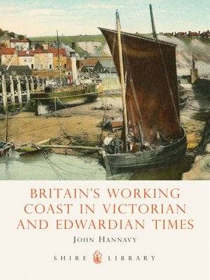 cover image of Britain's Working Coast in Victorian and Edwardian Times